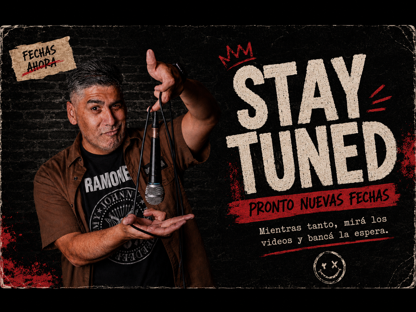 Stay tuned - pronto nuevas fechas